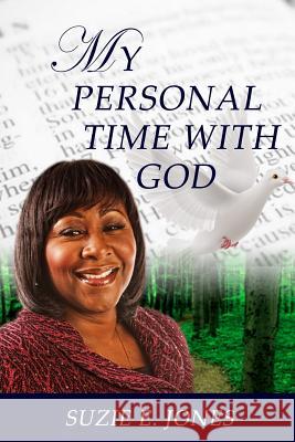 My Personal Time With God Jones, Suzie E. 9781539404521 Createspace Independent Publishing Platform - książka