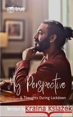 My Perspective and thoughts during Lockdown Masarrat Ahmad Shah 9789395526159 Truedreamster Press Llp - książka