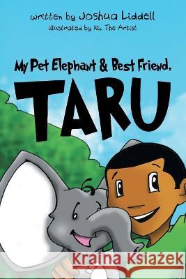 My Pet Elephant & Best Friend, Taru Joshua Liddell   9781960197788 Quantum Discovery - książka