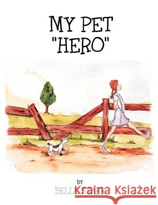 My Pet ''Hero'' Belle Starr 9781465367563 Xlibris Corporation - książka