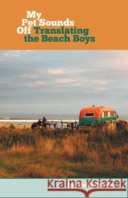 My Pet Sounds Off: Translating the Beach Boys Holly Painter 9781646622054 Finishing Line Press - książka