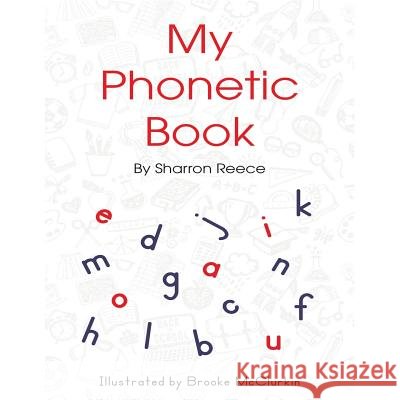 My Phonetic Book Sharron Reece 9781512773255 WestBow Press - książka