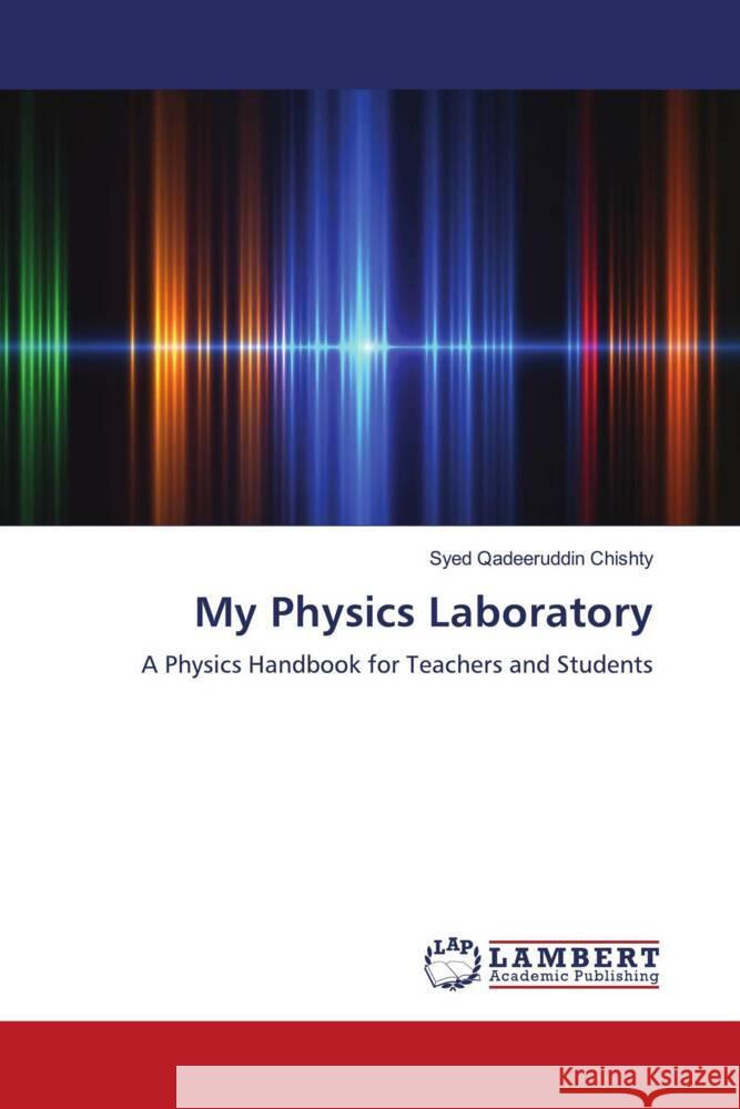 My Physics Laboratory Qadeeruddin Chishty, Syed 9786208428310 LAP Lambert Academic Publishing - książka