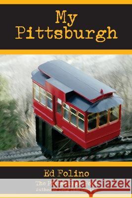 My Pittsburgh Ed Folino 9781633600355 Blueshoo - książka