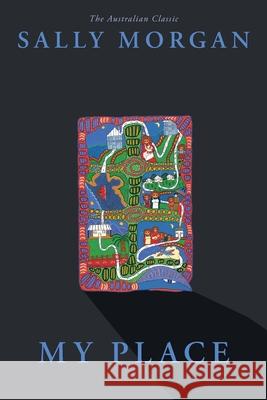 My Place Sally Morgan 9781760996185 Fremantle Press - książka