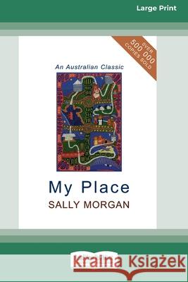 My Place (16pt Large Print Edition) Sally Morgan 9780369370426 ReadHowYouWant - książka