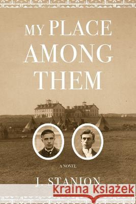 My Place Among Them J Stanion   9798888240519 Koehler Books - książka