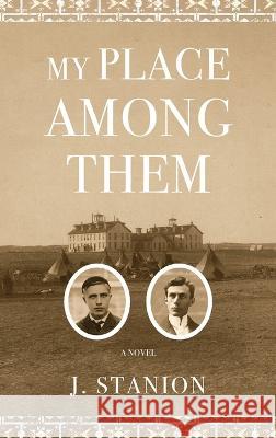 My Place Among Them J Stanion   9798888240533 Koehler Books - książka