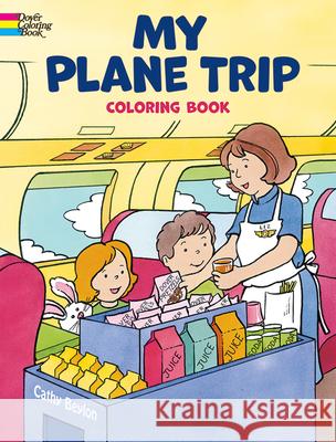 My Plane Trip: Coloring Book Cathy Beylon 9780486439822 Dover Publications - książka