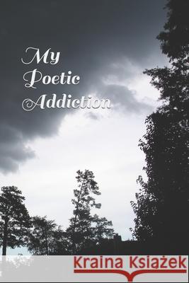 My Poetic Addiction Tony Wayne 9781703742275 Independently Published - książka