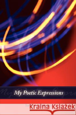 My Poetic Expressions Sandra Johnson 9781434341440 Authorhouse - książka
