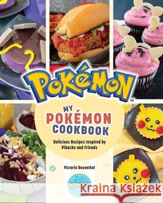 My Pokémon Cookbook: Delicious Recipes Inspired by Pikachu and Friends Rosenthal, Victoria 9781647226626 Insight Editions - książka