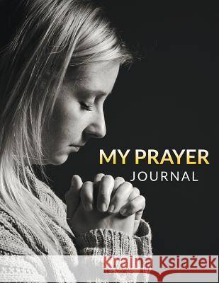 My Prayer Journal Speedy Publishing LLC   9781681452562 Speedy Publishing Books - książka