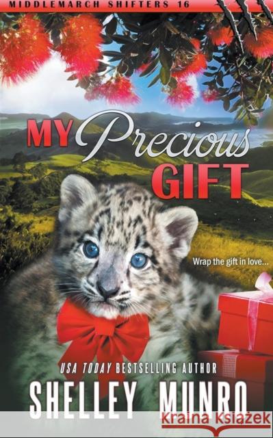 My Precious Gift Shelley Munro 9781991158772 Shelley Munro - książka