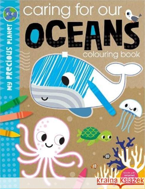 My Precious Planet Caring for Our Oceans Activity Book Amy Boxshall Scott Barker Make Believe Ideas 9781800584457 Make Believe Ideas - książka