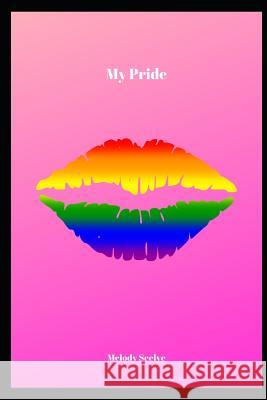 My Pride Melody Seelye 9781072026693 Independently Published - książka