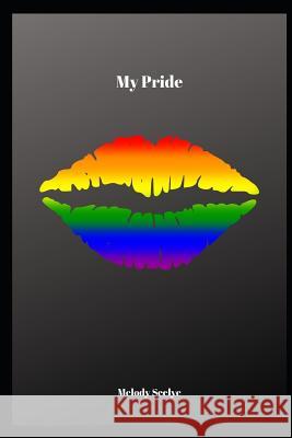 My Pride Melody Seelye 9781072049678 Independently Published - książka