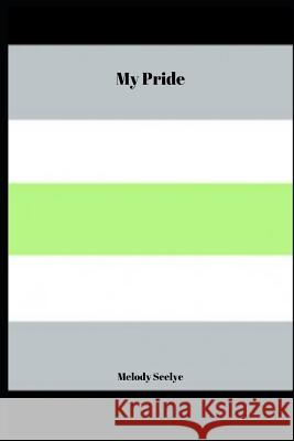 My Pride Melody Seelye 9781072533818 Independently Published - książka