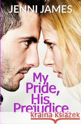 My Pride, His Prejudice: Austen in Love Book Book 1 Jenni James 9781975849726 Createspace Independent Publishing Platform - książka