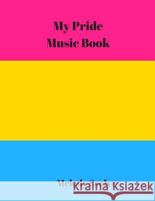 My Pride Music Book Melody Seelye 9781078123150 Independently Published - książka