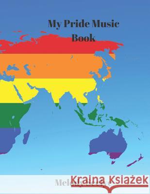 My Pride Music Book Melody Seelye 9781078136457 Independently Published - książka