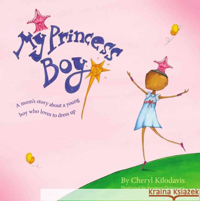 My Princess Boy Cheryl Kilodavis Suzanne DeSimone 9781442429888 Simon & Schuster - książka