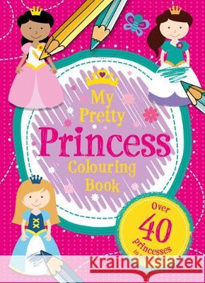My Princess Colouring Book  9781786709936 Bonnier Books Ltd - książka