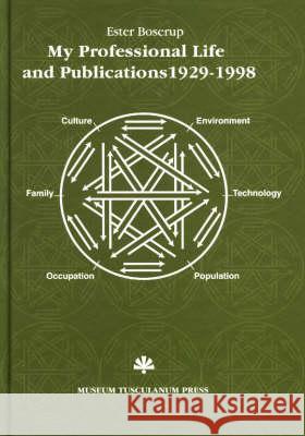 My Professional Life, 1929-1998: With Selected Bibliography Ester Boserup 9788772895208 Museum Tusculanum Press - książka