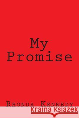 My Promise Rhonda R. Kennedy 9781495949753 Createspace - książka