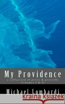 My Providence - Volumes I & II Lombardi, Michael 9781467963336 Createspace - książka