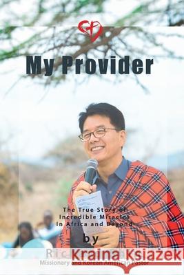 My Provider Richard Shin 9781702444033 Glory Publisher - książka