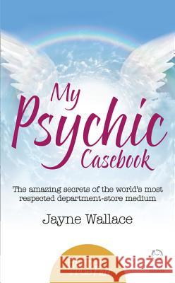 My Psychic Casebook Jayne Wallace 9780008105181 HARPER COLLINS PUBLISHERS - książka