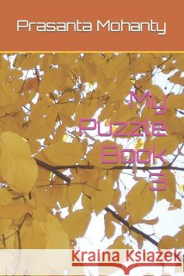 My Puzzle Book 3 Prasanta Mohanty   9798360122852 Independently Published - książka