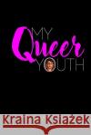 My Queer Youth Phil Geoffrey Bond 9780692628096 Chess Books