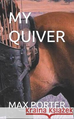 My Quiver Max Porter 9798484743285 Independently Published - książka