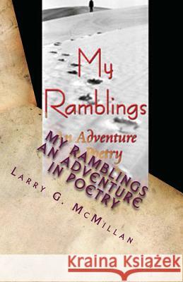 My Ramblings: An Adventure In Poetry McMillan, Larry G. 9781492223832 Createspace - książka