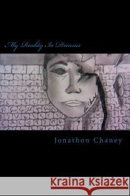 My Reality In Dreams: Darkness Within Chaney, Jonathon M. 9781475143294 Createspace - książka