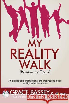 My Reality Walk: Wisdom for Teens Miss Grace Bassey Nccf Imo State Teenag 9781726289610 Createspace Independent Publishing Platform - książka