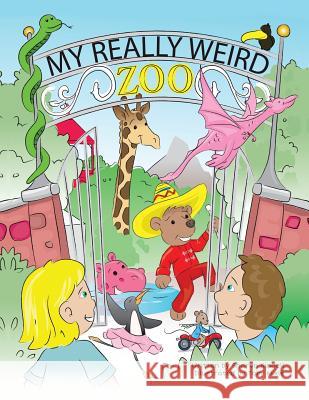 My Really Weird Zoo Sharon Kindell 9781481773461 Authorhouse - książka