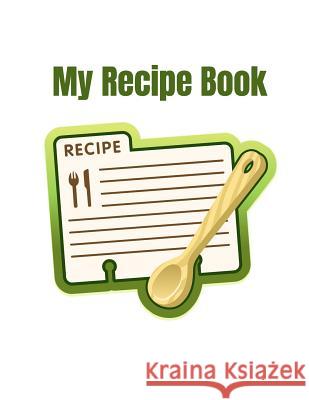 My Recipe Book Peedo Publishing 9781096422006 Independently Published - książka