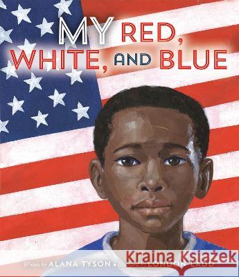 My Red, White, and Blue Alana Tyson London Ladd 9780593525708 Philomel Books - książka