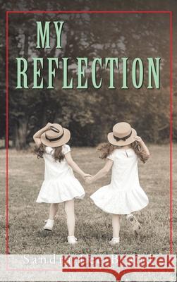 My Reflection Sandra Lee Brand 9781665543033 Authorhouse - książka