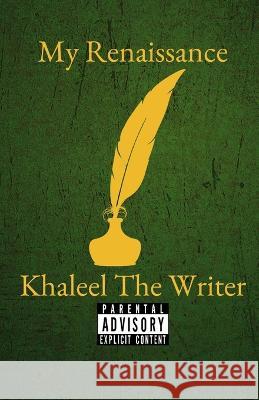 My Renaissance Khaleel The Writer   9798371347732 Independently Published - książka