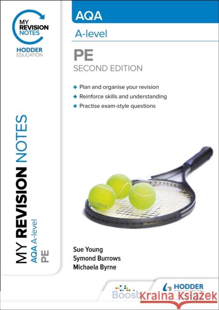 My Revision Notes: AQA A-level PE Second Edition Michaela Byrne 9781398360594 Hodder Education - książka