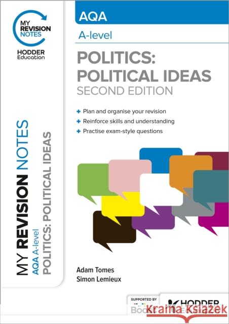 My Revision Notes: AQA A-level Politics: Political Ideas Second Edition Simon Lemieux 9781398385504 Hodder Education - książka