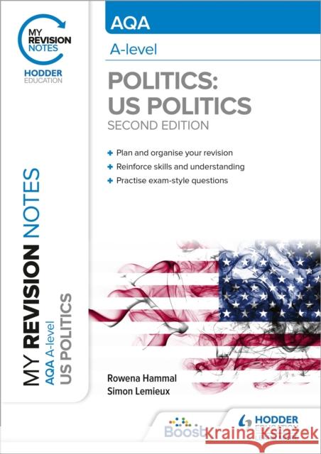 My Revision Notes: AQA A-level Politics: US and Comparative Politics: Second Edition Simon Lemieux 9781398355293 Hodder Education - książka