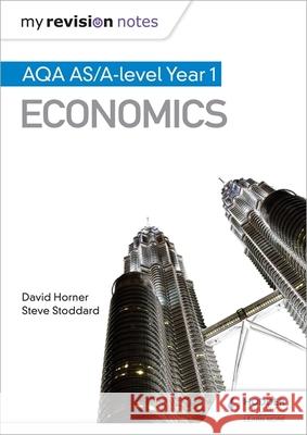 My Revision Notes: AQA AS Economics Stoddard, Steve 9781471865848 Hodder Education - książka