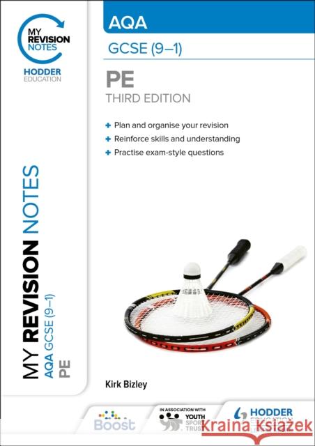 My Revision Notes: AQA GCSE (9–1) PE Third Edition Bizley, Kirk 9781398373525 Hodder Education - książka