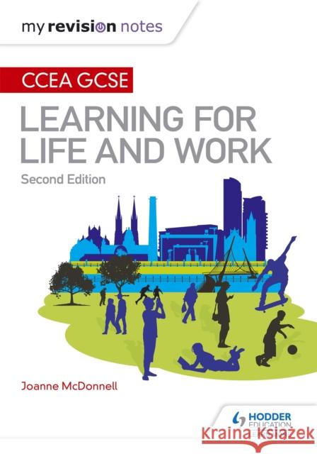 My Revision Notes: CCEA GCSE Learning for Life and Work: Second Edition Joanne McDonnell 9781510403383 Hodder Education - książka