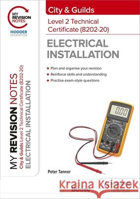 My Revision Notes: City & Guilds Level 2 Technical Certificate in Electrical Installation (8202-20) Peter Tanner 9781398327344 Hodder Education - książka